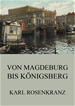 Téléchargez le livre numérique:  Von Magedeburg bis Königsberg