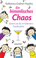 Téléchargez le livre numérique:  Ein himmlisches Chaos