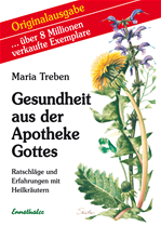 Télécharger cet ebook : Gesundheit aus der Apotheke Gottes. Ratschläge und Erfahrungen mit Heilkräutern / Gesundheit aus der Apotheke Gottes