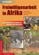 Télécharger cet ebook : Freiwilligenarbeit in Afrika - Unter Wildtieren in Südafrika, Namibia und Simbabwe