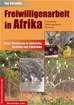 Téléchargez le livre numérique:  Freiwilligenarbeit in Afrika - Unter Wildtieren in Südafrika, Namibia und Simbabwe