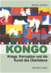 Téléchargez le livre numérique:  Kongo: Kriege, Korruption und die Kunst des Überlebens