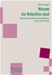 Téléchargez le livre numérique:  Warum sie Rebellen sind