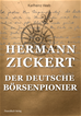 Téléchargez le livre numérique:  Hermann Zickert - Der deutsche Börsenpionier