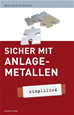 Téléchargez le livre numérique:  Sicher mit Anlagemetallen - simplified