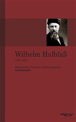 Télécharger cet ebook : Wilhelm Halbfaß (1856–1938): Mathematiker, Physiker und Hydrogeograph. Eine Autobiographie
