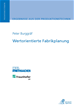 Téléchargez le livre numérique:  Wertorientierte Fabrikplanung