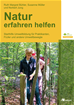 Téléchargez le livre numérique:  Natur erfahren helfen