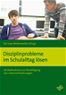 Téléchargez le livre numérique:  Disziplinprobleme im Schulalltag lösen