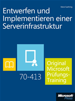 Télécharger cet ebook : Entwerfen und Implementieren einer Serverinfrastruktur - Original Microsoft Prüfungstraining 70-413