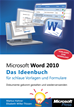 Téléchargez le livre numérique:  Microsoft Word 2010 - Das Ideenbuch für schlaue Vorlagen und Formulare