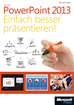 Téléchargez le livre numérique:  Microsoft PowerPoint 2013 - Einfach besser präsentieren