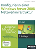 Téléchargez le livre numérique:  Konfigurieren einer Windows Server 2008-Netzwerkinfrastruktur - Original Microsoft Training für Examen 70-642, 2. Auflage, überarbeitet für R2