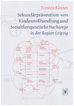 Téléchargez le livre numérique:  Sekundärprävention von Kindesmißhandlung und sozialtherapeutische Nachsorge