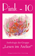 Téléchargez le livre numérique:  Pink - 10. Anthologie der Gruppe "Lesen im Atelier"