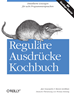 Téléchargez le livre numérique:  Reguläre Ausdrücke Kochbuch