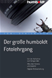 Téléchargez le livre numérique:  Der große humboldt Fotolehrgang