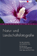 Téléchargez le livre numérique:  Natur- und Landschaftsfotografie
