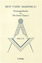 Télécharger cet ebook : Quo Vadis Masonica?
Zwanzigsiebzehn oder Die letzte Chance (Band 3/4)