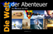 Téléchargez le livre numérique:  Die Welt der Abenteuer