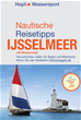 Téléchargez le livre numérique:  Nautische Reisetipps Ijsselmeer