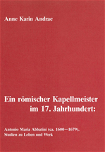 Télécharger cet ebook : Ein römischer Kapellmeister im 17. Jahrhundert: Antonio Maria Abbatini (ca. 1600-1679)