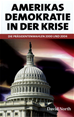 Téléchargez le livre numérique:  Amerikas Demokratie in der Krise