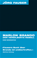 Téléchargez le livre numérique:  Marlon Brando. Der versilberte Rebell