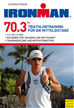 Téléchargez le livre numérique:  Ironman 70.3