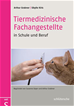 Téléchargez le livre numérique:  Tiermedizinische Fachangestellte in Schule und Beruf
