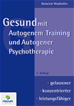 Téléchargez le livre numérique:  Gesund mit Autogenem Training und Autogener Psychotherapie