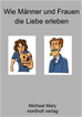 Téléchargez le livre numérique:  Wie Männer und Frauen die Liebe erleben