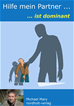 Téléchargez le livre numérique:  Hilfe mein Partner ist dominant