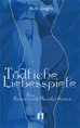 Téléchargez le livre numérique:  Tödliche Liebesspiele