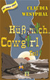 Téléchargez le livre numérique:  Küss mich, Cowgirl (Teil 1)