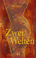 Téléchargez le livre numérique:  Zwei Welten