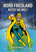Téléchargez le livre numérique:  Nordfriesland rettet die Welt