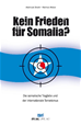 Téléchargez le livre numérique:  Kein Frieden für Somalia?