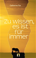 Téléchargez le livre numérique:  Zu wissen, es ist für immer