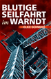 Téléchargez le livre numérique:  Blutige Seilfahrt im Warndt