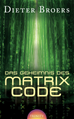 Téléchargez le livre numérique:  Das Geheimnis des Matrix Code
