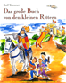 Téléchargez le livre numérique:  Das große Buch von den kleinen Rittern