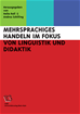 Téléchargez le livre numérique:  Mehrsprachiges Handeln im Fokus von Linguistik und Didaktik