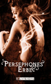 Téléchargez le livre numérique:  Persephones Erbe