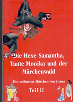 Télécharger cet ebook : Die Hexe Samantha, Tante Monika und der Märchenwald II