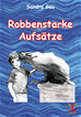 Téléchargez le livre numérique:  Robbenstarke Aufsätze E-Book