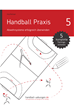 Téléchargez le livre numérique:  Handball Praxis 5 – Abwehrsysteme erfolgreich überwinden