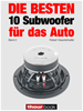 Téléchargez le livre numérique:  Die besten 10 Subwoofer für das Auto (Band 2)