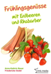 Téléchargez le livre numérique:  Frühlingsgenüsse mit Erdbeeren und Rhabarber