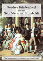 Télécharger cet ebook : Goethes Briefwechsel mit den Gebrüdern von Humboldt